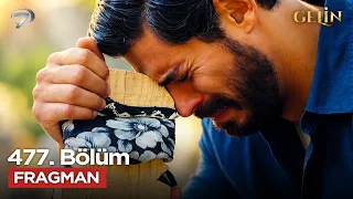 Gelin Dizisi 4. Sezon 477. Bölüm Fragmanı  | 4 Ekim Pazar @GelinDizisi​