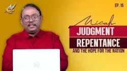 STUDY WITH KUMAR | Micah: Judgment, Repentance, and the Hope for the Nation | Ep.15