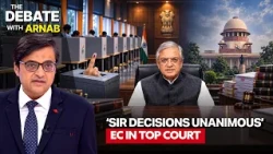 Debate With Arnab: ECI Hits Back In Supreme Court, Says 'All 3 SIR Orders Were Unanimous'