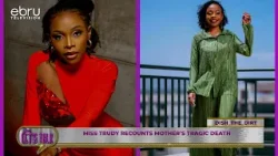 Miss Trudy Recounts Mother`s Tragic Death After Nairobi Matatu Incident. #ebruletstalk