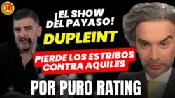 ? ¡EL SHOW DEL PAYASO! Dupleint pierde los estribos contra Aquiles Álvarez por puro RATING ? ¡EL SHOW DEL PAYASO! Dupleint pierde los estribos contra Aquiles Álvarez por puro RATING