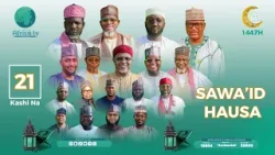 SHIRIN SAWA'ID Zango Na Daya Kashi Na 21 Ramadan 2026