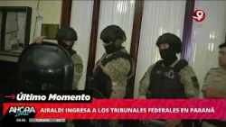 Amplio operativo en Paraná por la llegada de Leonardo Airaldi al juicio por narcotráfico