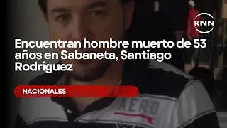 53-Year-Old Man Found Dead in Sabaneta, Santiago Rodríguez