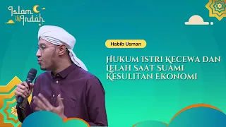 Hukum Istri Kecewa dan Lelah Saat Suami Kesulitan Ekonomi - Ceramah Habib Usman
