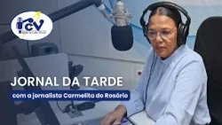 Jornal da Tarde RCV com a jornalista Carmelita do Rosário  - 4 Abril 2026