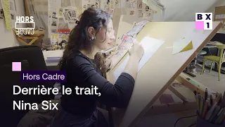 Hors Cadre - Derrière le trait, Nina Six