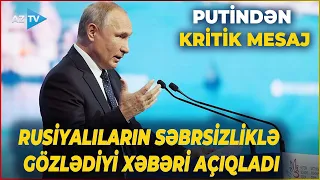 Rusiyada NÖVBƏTİ SƏFƏRBƏRLİK OLACAQ? - Putindən yayılan iddialarla bağlı MÜHÜM AÇIQLAMA