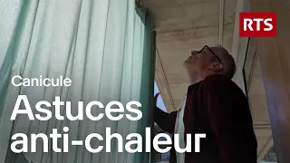 Canicule : comment garder son logement frais sans climatisation | RTS
