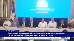 Government allocates RD$2 billion recovered from corruption to 40 sports projects