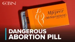 Abortion Pill Dangers They Don’t Want You To Know