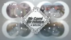 Bir Cami Bir Hikaye | DİTİB Eppingen Mevlânâ Camii | 4. Bölüm