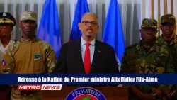 Adresse à la Nation du Premier ministre Alix Didier Fils-Aimé : Sécurité et unité nationale