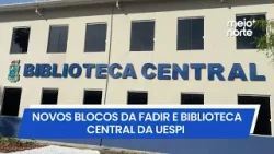 Governador inaugura novo prédio da Biblioteca Central e Faculdade de Direito da UESPI | Meio Norte