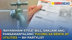 BH-PL:  Pansamantalang tulong sa renta at utilities, saklaw ng panukalang ‘Bayanihan-style’ Bill