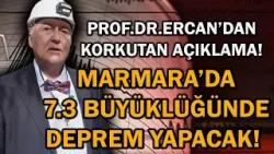 PROF.DR.ERCAN'DAN KORKUTAN AÇIKLAMA! MARMARA'DA 7.3 BÜYÜKLÜĞÜNDE DEPREM YAPACAK!