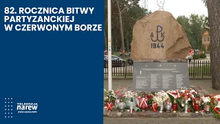 82nd Anniversary of the Partisan Battle of Czerwony Bór. A Tribute to Heroes and a History Lesson