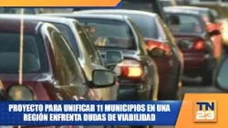 Proyecto para unificar 11 municipios en una región enfrenta dudas de viabilidad