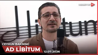 Ad Libitum - Ceyhun Bakinski | 12.07.2026