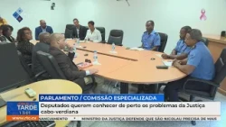 Lawmakers seek a closer look at the problems within the Cape Verdean justice system