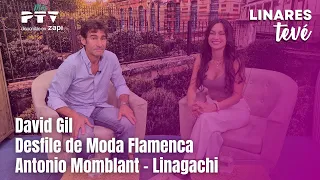 ⚡LINARES TV HD | #LTVÉ709 | David Gil, Flamenco Fashion Show and Linagachi | Aug 20