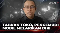 Moments Before Car Crashes Into Store, Driver Flees and Evades Responsibility | KOMPAS PETANG