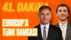 Fenerbahçe Beko Liderliği Sürdürdü, EuroCup'a Türk Damgası | 41. Dakika Fenerbahçe Beko Liderliği Sürdürdü, EuroCup'a Türk Damgası | 41. Dakika