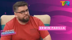 NO ES NADA PERSONAL | NOS VISITA "ERWIN PADILLA"