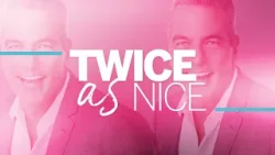 Twice as Nice - 2nd February
