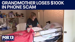 Pierce County grandmother loses everything in $100k scam | FOX 13 Seattle