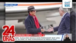 PBBM, isusulong magka-non-permanent seat ang Pilipinas sa UNSC at ang kapayapaan... | 24 Oras