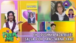 EH SALAH SATU CRUSHNYA ADA BULE! Salsa Pilih Yang Mana yaa? - PEEK ME (14/02/26) P1