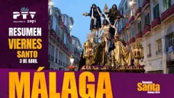 ? Lo mejor del Viernes Santo en Málaga | Semana Santa 2026