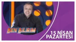 Ben Bilirim - 15 04 2024