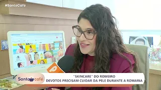 Santo Café | Dicas da dermatologista para romaria - 27/06/2026
