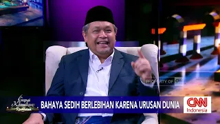 Bahaya Sedih Berlebihan karena Urusan Dunia | Gapai Kemuliaan Bersama  K.H. Muhammad Faiz