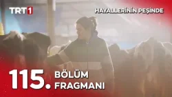 Hayallerinin Peşinde 115. Bölüm Fragmanı #hayallerininpeşinde #trt1