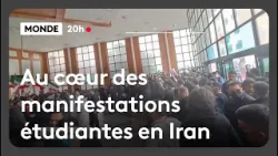 Document : au cœur des manifestations étudiantes en Iran