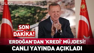 Cumhurbaşkanı Erdoğan'dan Kredi Müjdesi! #sondakika