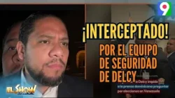 Jaime Rincón intercepted by Delcy Rodríguez's security team | ESM