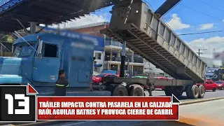 Semi-trailer hits pedestrian bridge on Raúl Aguilar Batres Avenue, causing lane closure