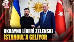 Critical Summit in Istanbul: Ukrainian President Zelenskyy Coming to Turkey! | A Haber