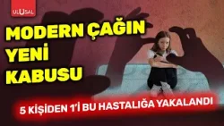 Modern çağın yeni kabusu: 5 kişiden 1’i bu hastalığa yakalandı!