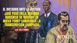 ¿Qué pasó en la segunda audiencia de Maduro en Nueva York? Conocimos la transcripción completa
