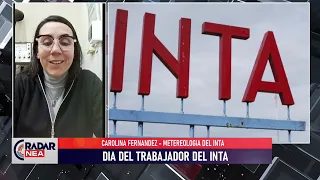 NEA RADAR: INTA WORKER'S DAY WITH CAROLINA FERNANDEZ, METEOROLOGY
