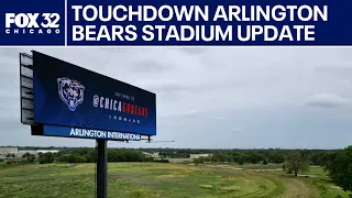 Touchdown Arlington weighs in on Bears stadium update | ChicagoLIVE