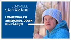 Longeviva cu sindromul Down din Făleşti