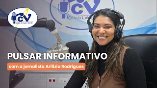 Pulsar Informativo com a jornalista Arilizia Rodrigues - 2 setembro 2026