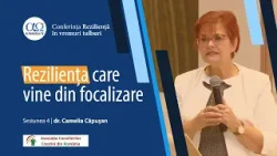 Reziliența care vine din focalizare | Sesiunea 4 | Conferința „Reziliență în vremuri tulburi” Reziliența care vine din focalizare | Sesiunea 4 | Conferința „Reziliență în vremuri tulburi”