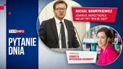 Mec. Michał Wawrykiewicz: zachowanie Mariusza Kamińskiego przed komisją śledczą to było warcholstwo